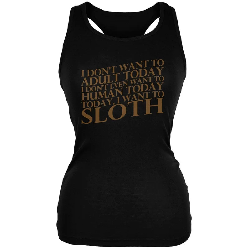 Cycling teeDon't Adult Today Just Sloth Black Juniors Soft Tank Top