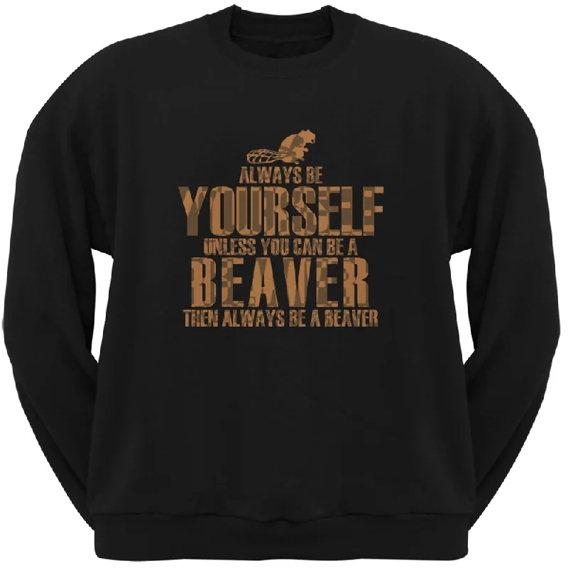 Always Be Yourself Beaver Black Adult Crew Neck SweatshirtCrewnecksmart