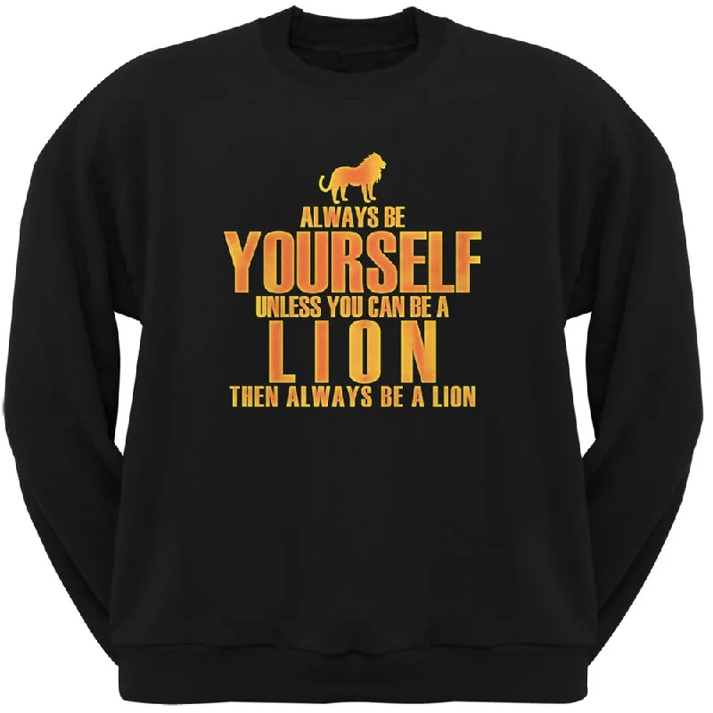 Always Be Yourself Lion Black Adult Crew Neck SweatshirtCrewneckblockchain