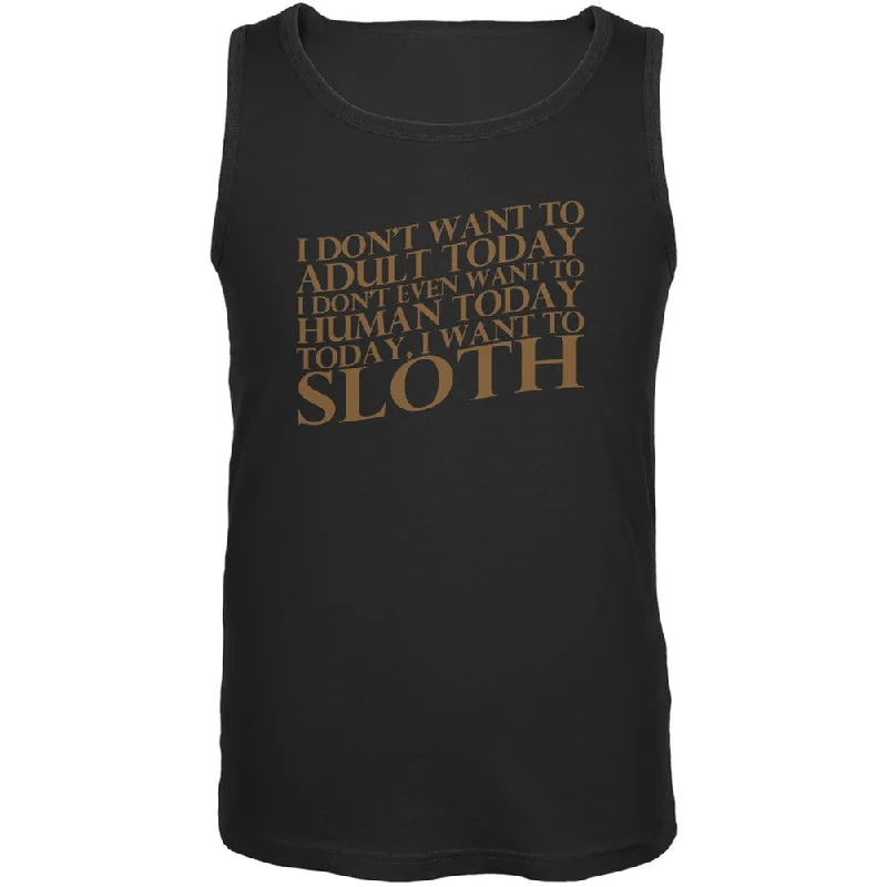 Hiking tankDon't Adult Today Just Sloth Black Adult Tank Top