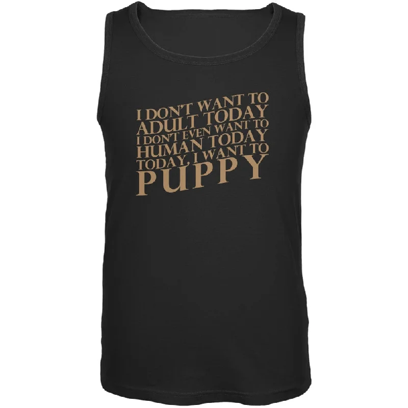 Compression tankDon't Adult Today Just Puppy Dog Black Adult Tank Top